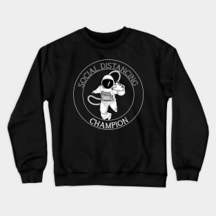 social distancing champion Crewneck Sweatshirt